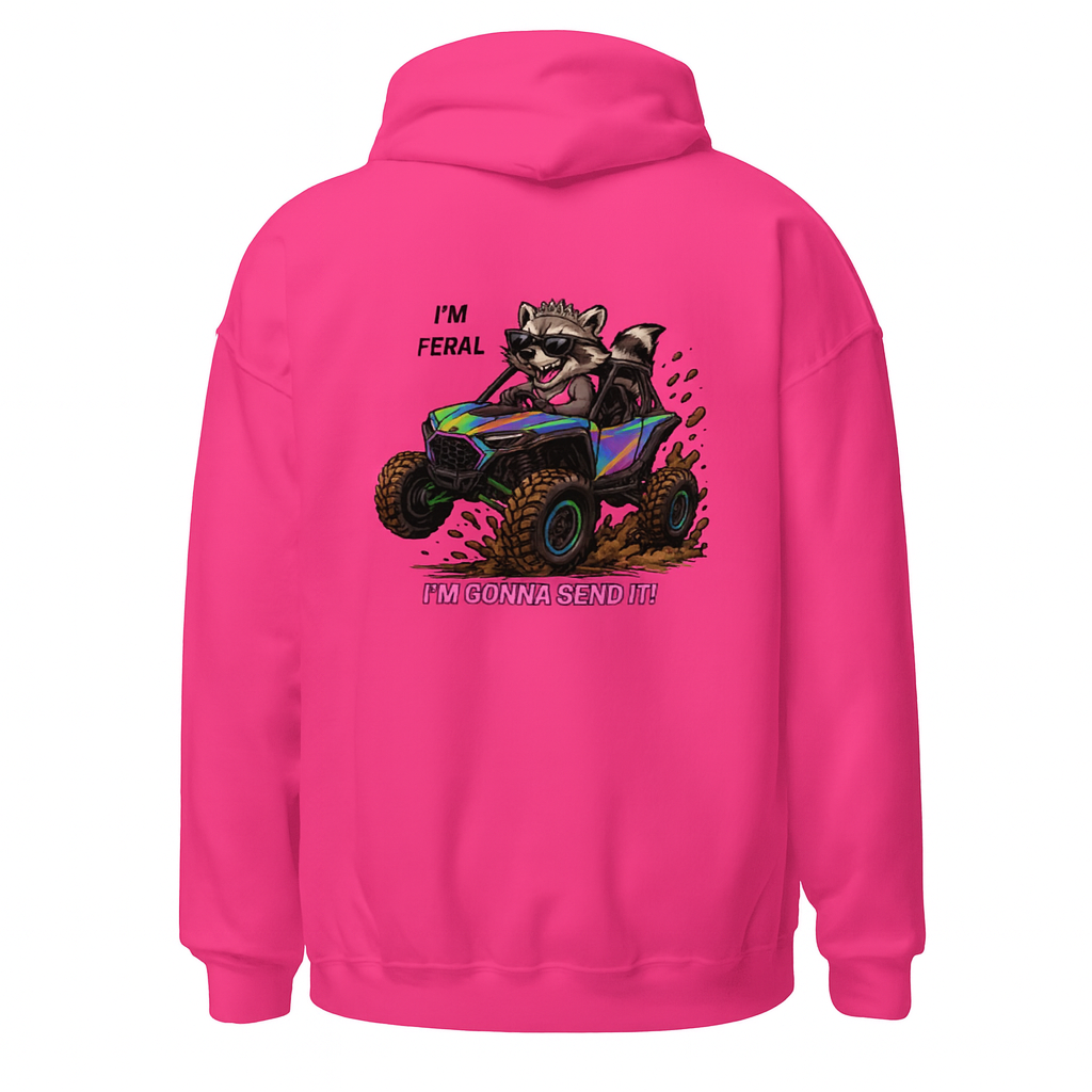 I'm Feral! I'm Going to SEND IT Pink Hoodie